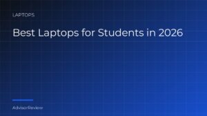 Best Laptops for Students in 2026 - AdvisorReview