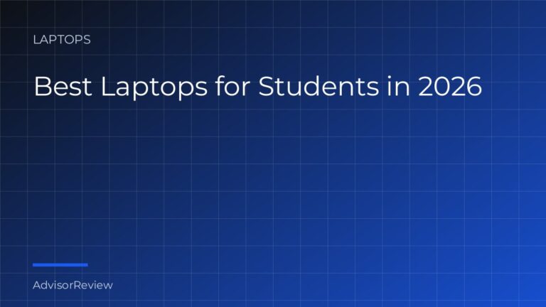 Best Laptops for Students in 2026 - AdvisorReview