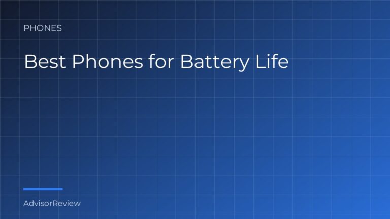Best Phones for Battery Life - AdvisorReview