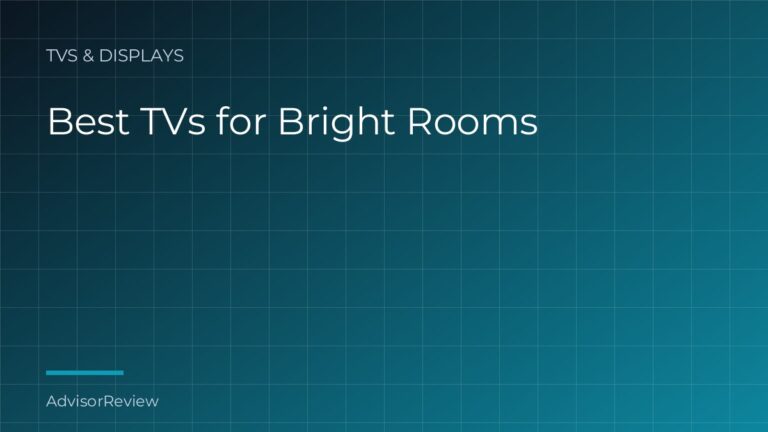 Best TVs for Bright Rooms - AdvisorReview