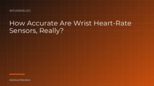 How Accurate Are Wrist Heart-Rate Sensors, Really? - AdvisorReview