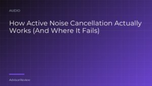 How Active Noise Cancellation Actually Works (And Where It Fails) - AdvisorReview